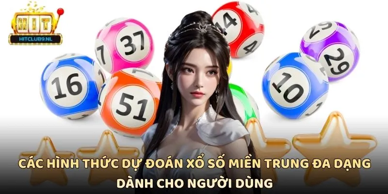 Các hình thức dự đoán xổ số miền trung đa dạng dành cho người dùng