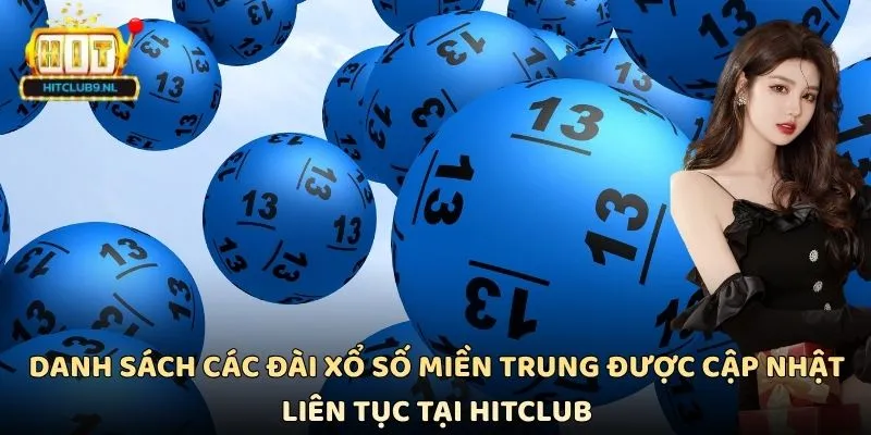 Danh sách các đài xổ số miền trung được cập nhật liên tục tại Hitclub