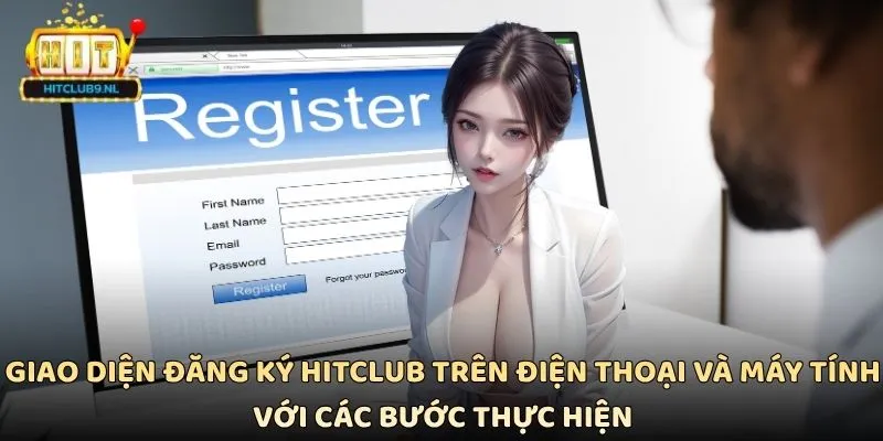 Giao diện đăng ký Hitclub trên điện thoại và máy tính với các bước thực hiện