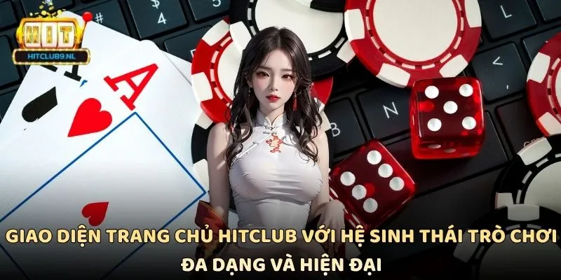 Giao diện trang chủ Hitclub với hệ sinh thái trò chơi đa dạng và hiện đại