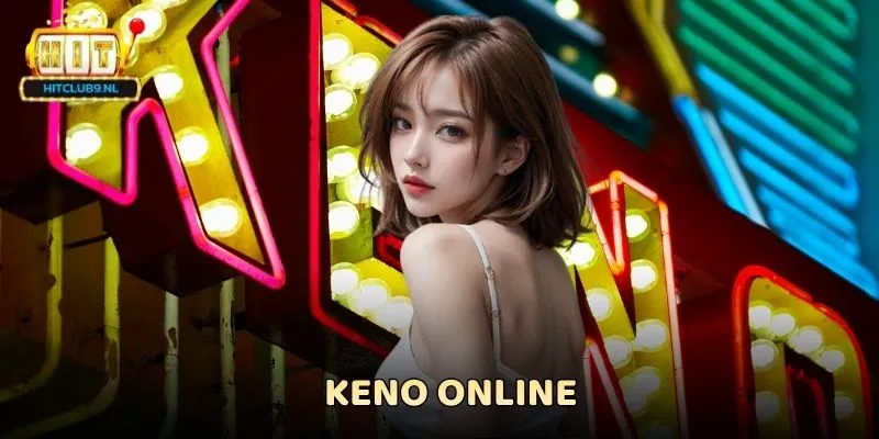 Keno Online Hitclub - Trò Chơi Dự Đoán Số Đầy Kịch Tính
