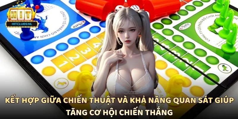 Kết hợp giữa chiến thuật và khả năng quan sát giúp tăng cơ hội chiến thắng
