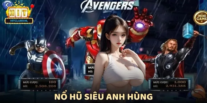 Nổ Hũ Siêu Anh Hùng Hitclub – Chinh Phục Kho Báu Avengers
